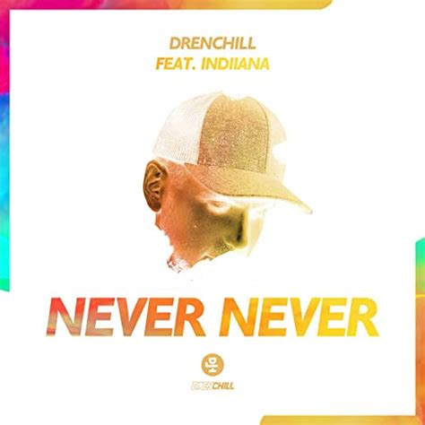 drenchill ft indiiana never never official video